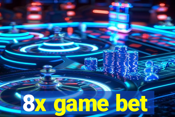 8x game bet